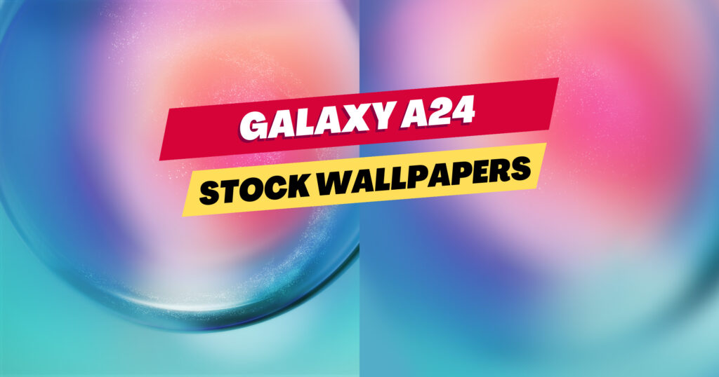 Download Samsung Galaxy A24 Stock Wallpapers