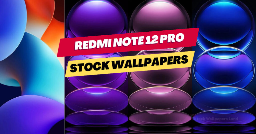 Redmi Note 12 Pro Stock Wallpapers