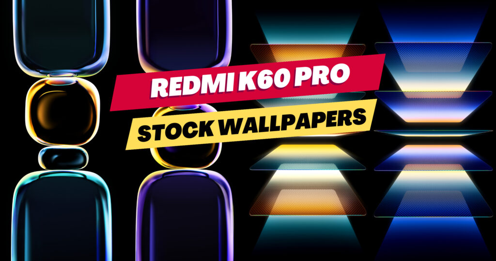 Download Redmi K60 Pro Stock Wallpapers