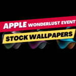 Download Apple Wonderlust event Wallpapers