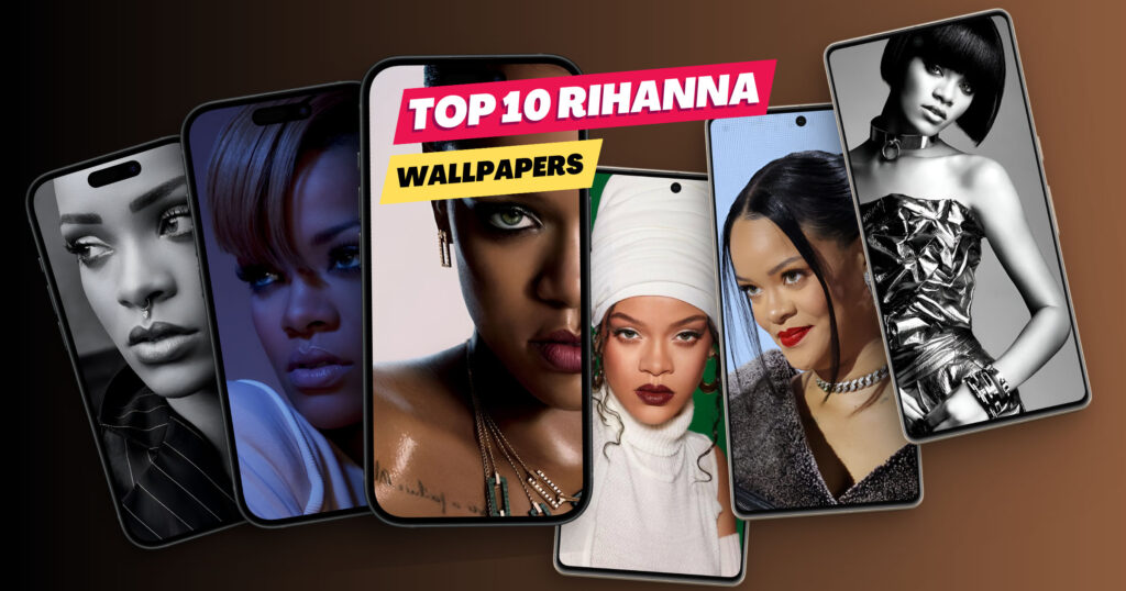 Top 10 Rihanna Wallpapers For iPhone And Android
