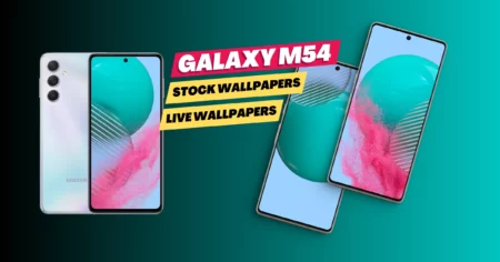 Download Galaxy M54 Stock And Live Wallpapers