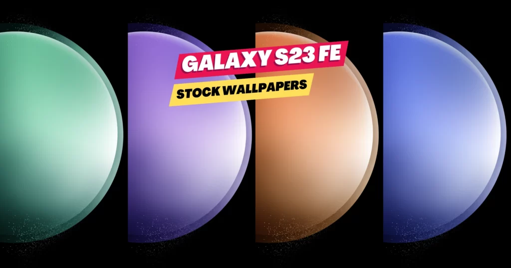 Download Galaxy S23 FE Stock Wallpapers [FHD+]