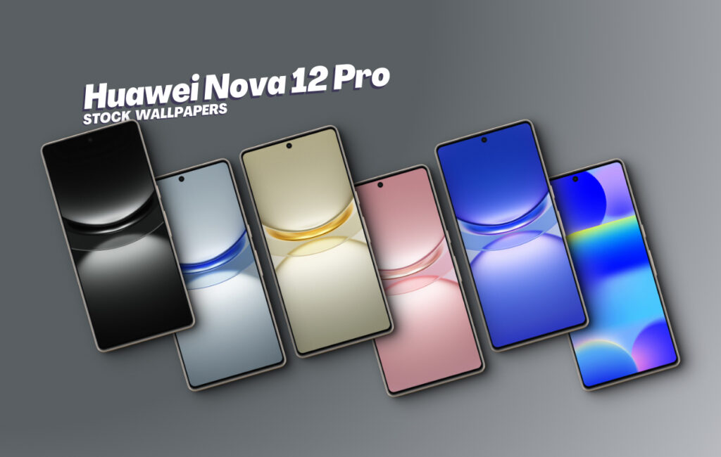 Download Huawei Nova 12 Pro Stock Wallpapers