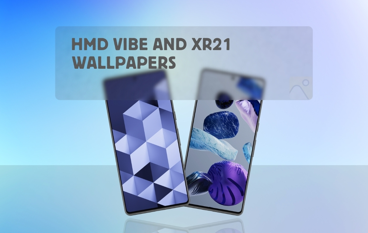 HMD Vibe and XR21 Stock Wallpapers