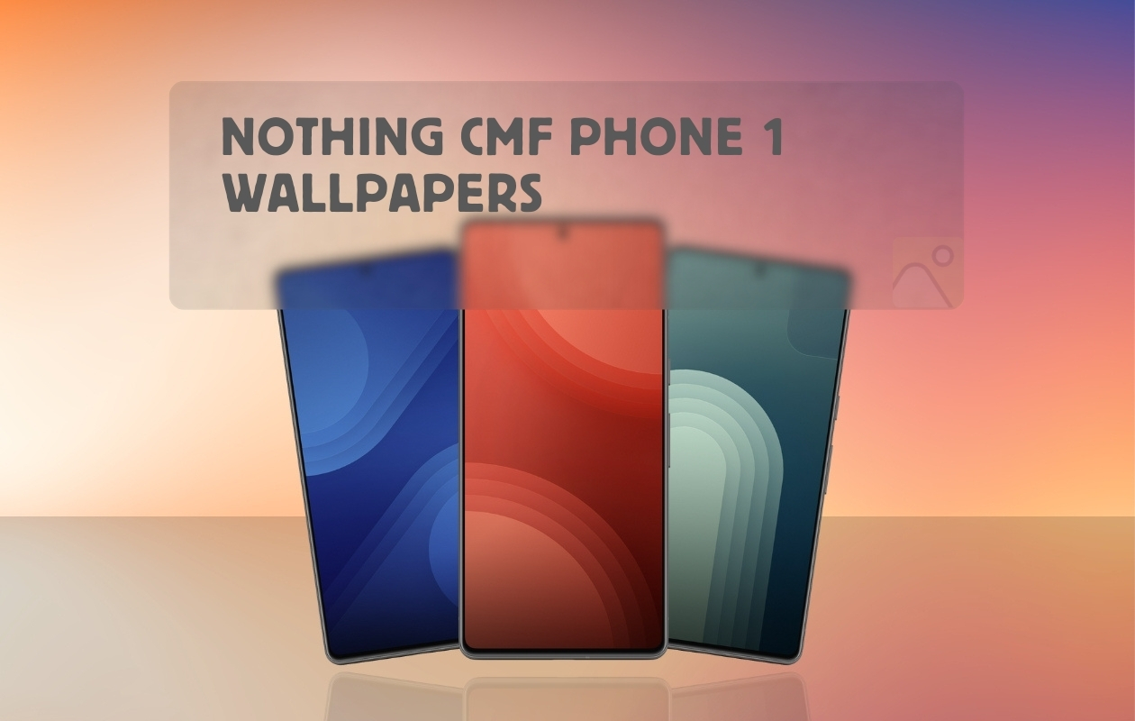 Nothing CMF Phone 1 Stock Wallpapers