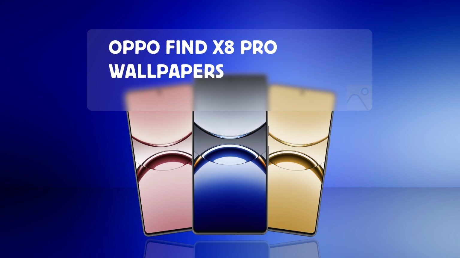 Oppo Find X8 Pro Stock Wallpapers